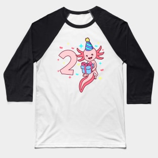 I am 2 with axolotl - girl birthday 2 years old Baseball T-Shirt